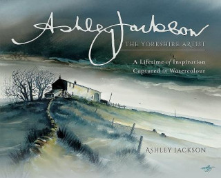 Книга Ashley Jackson: The Yorkshire Artist Ashley Jackson