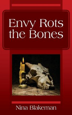 Book Envy Rots the Bones NINA BLAKEMAN