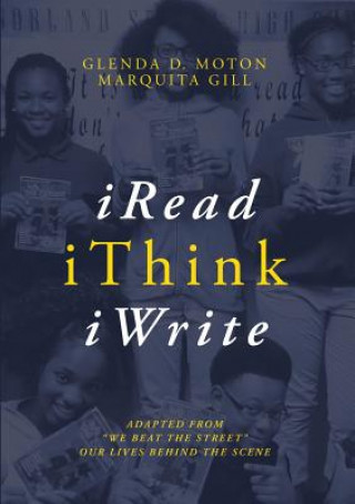 Knjiga iRead, iThink, iWrite GLENDA D MOTON