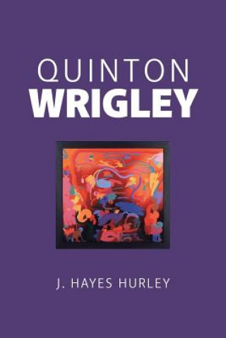 Könyv Quinton Wrigley J. HAYES HURLEY