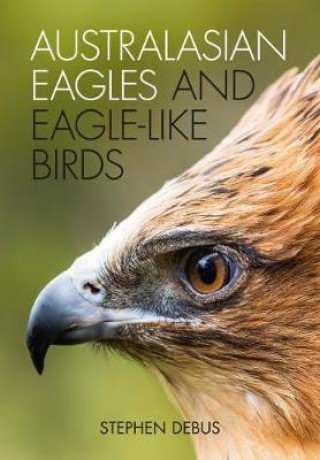 Carte Australasian Eagles and Eagle-like Birds Stephen Debus