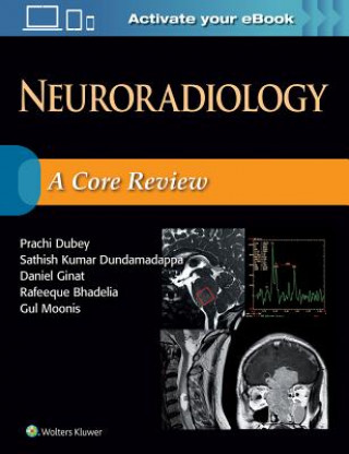 Könyv Neuroradiology: A Core Review Prachi Dubey