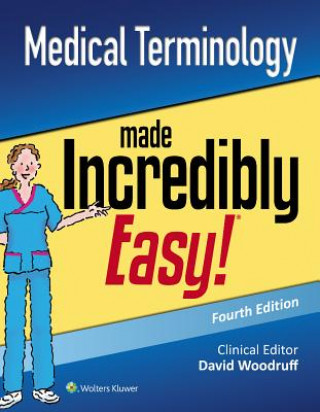 Книга Medical Terminology Made Incredibly Easy Lippincott Williams & Wilkins