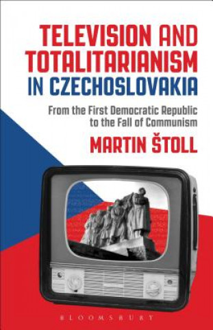 Book Television and Totalitarianism in Czechoslovakia Martin Štoll