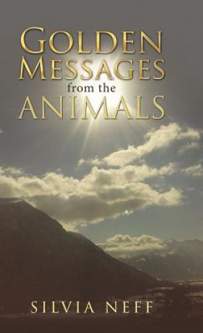 Kniha Golden Messages from the Animals SILVIA NEFF