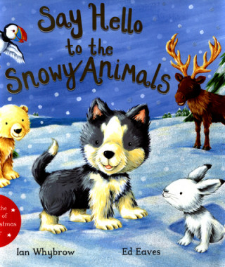 Carte Say Hello to the Snowy Animals WHYBROW  IAN