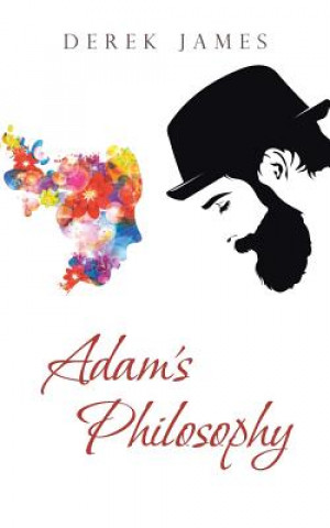 Kniha Adam's Philosophy DEREK JAMES