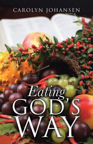 Livre Eating God's Way CAROLYN JOHANSEN