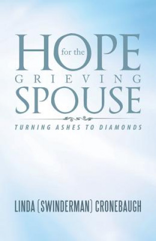 Könyv Hope for the Grieving Spouse LINDA  S CRONEBAUGH