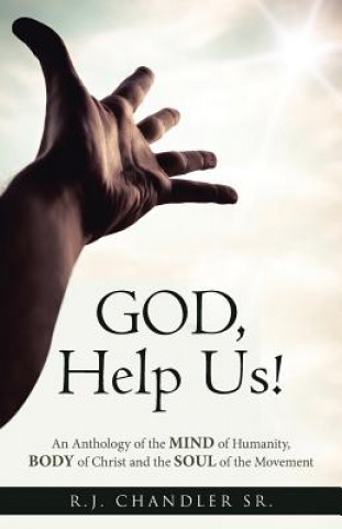 Libro God, Help Us! R.J. CHANDLER SR.
