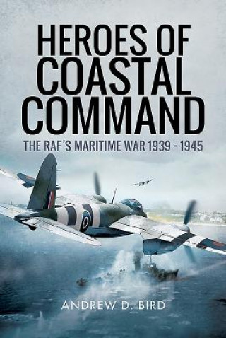 Książka Heroes of Coastal Command Andrew D. Bird