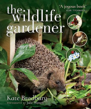 Kniha Wildlife Gardener Kate Bradbury
