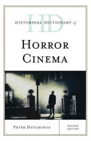 Książka Historical Dictionary of Horror Cinema Peter Hutchings