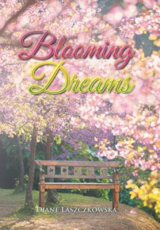 Book Blooming Dreams Diane Laszczkowska