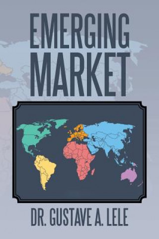 Könyv Emerging Market DR. GUSTAVE A. LELE
