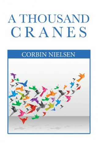 Könyv Thousand Cranes CORBIN NIELSEN