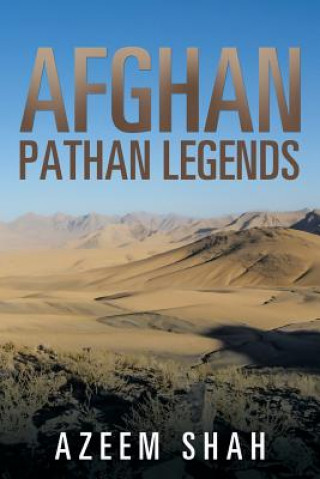 Knjiga Afghan Pathan Legends Azeem Shah