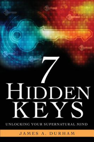 Book 7 Hidden Keys JAMES A. DURHAM