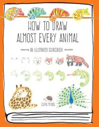 Könyv How to Draw Almost Every Animal Chika Miyata