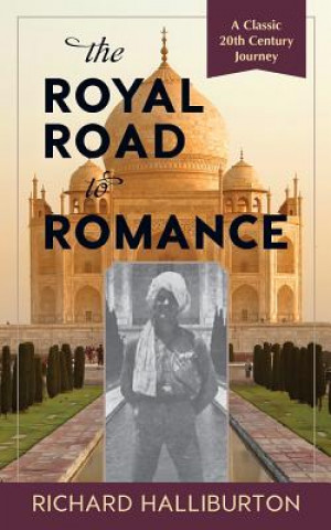 Könyv Royal Road to Romance Richard Halliburton