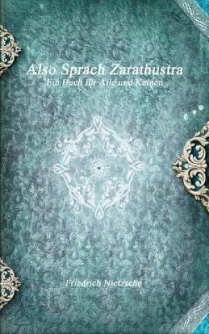 Carte Also Sprach Zarathustra Friedrich Nietzsche