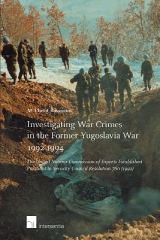 Kniha Investigating War Crimes in the Former Yugoslavia War 1992-1994 M. Cherif Bassiouni