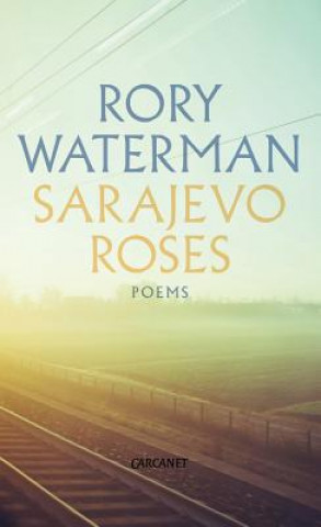 Kniha Sarajevo Roses Rory Waterman