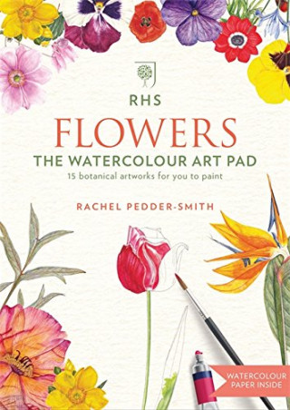 Könyv RHS Flowers The Watercolour Art Pad Rachel Pedder-Smith