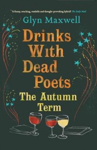 Carte Drinks With Dead Poets Glyn Maxwell