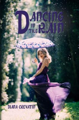 Kniha Dancing in the Rain Diana Crevatin