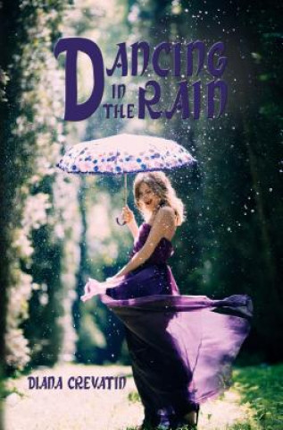 Livre Dancing in the Rain Diana Crevatin