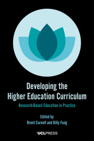 Könyv Developing the Higher Education Curriculum Brent Carnell