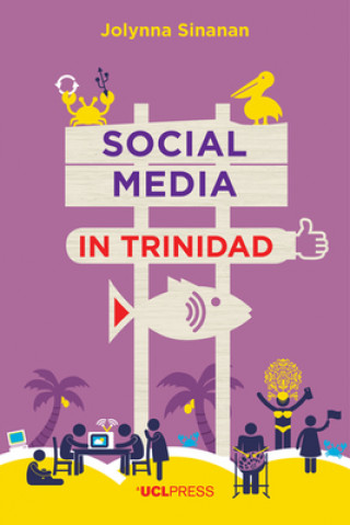 Kniha Social Media in Trinidad Jolynna Sinanan