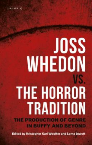 Kniha Joss Whedon vs. the Horror Tradition WOOFTER   K  K