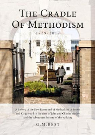 Buch Cradle of Methodism 1739-2017 Gary M. Best