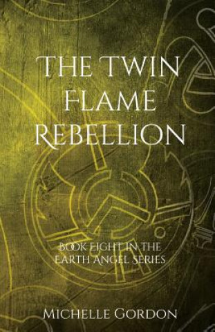 Kniha Twin Flame Rebellion Michelle Gordon