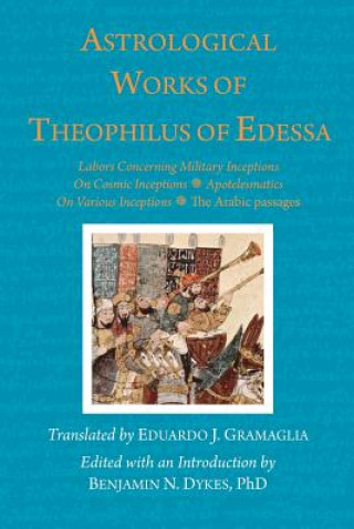 Kniha Astrological Works of Theophilus of Edessa THEOPHILU OF EDESSA