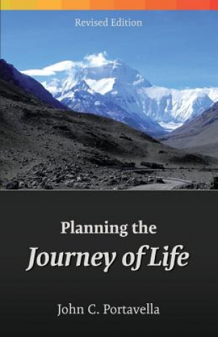 Carte Planning the Journey of Life JOHN C. PORTAVELLA