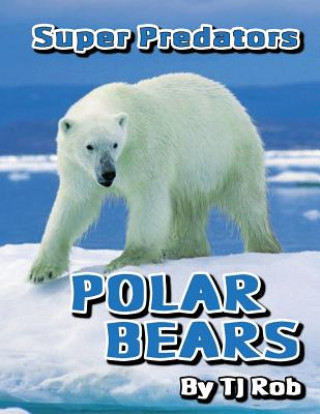 Könyv Polar Bears TJ ROB