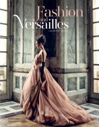 Kniha Fashion and Versailles Laurence Benaim