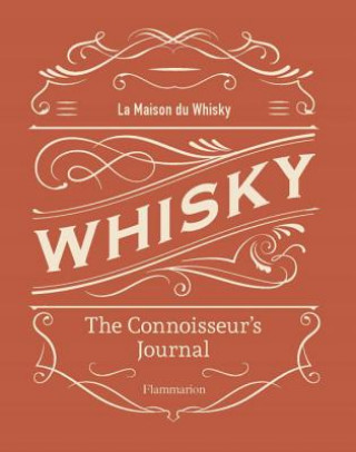 Könyv Whisky: The Connoisseur's Journal La Maison du Whisky