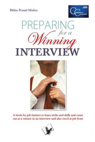 Knjiga Preparing for a Winning Interview Bibhu Prasad Mishra