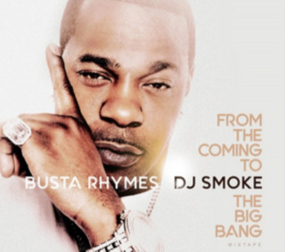 Audio From The Coming To The Big Bang Mixtape Busta Rhymes/DJ Smoke