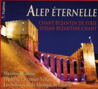 Audio Alep Eternelle Solistes de La Musique Byzantine
