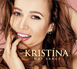 Аудио CD -  Kristína -  Mať srdce Kristína