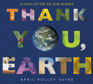 Buch Thank You, Earth: A Love Letter to Our Planet April Pulley Sayre