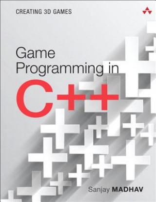 Kniha Game Programming in C++ Sanjay Madhav