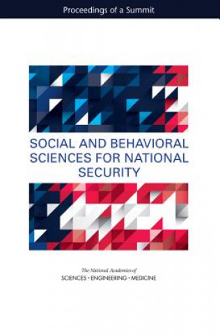 Kniha Social and Behavioral Sciences for National Security: Proceedings of a Summit National Academies of Sciences Engineeri