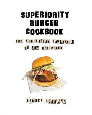 Carte Superiority Burger Cookbook Brooks Headley
