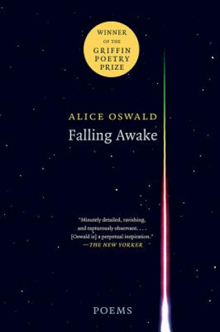 Könyv Falling Awake: Poems Alice Oswald
